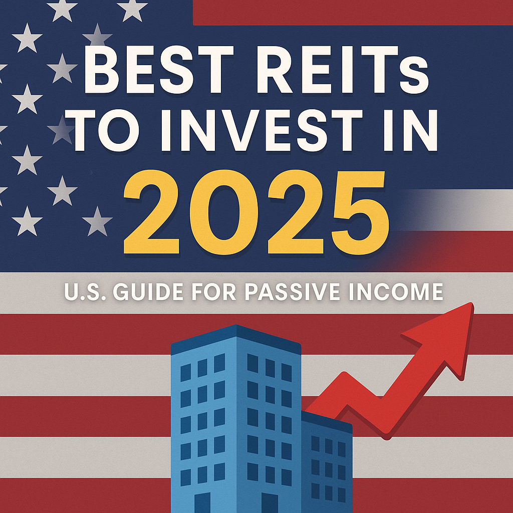Best REITs to Invest in 2025 USA